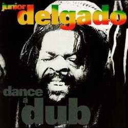 Junior Delgado Dance A Dub Vinyl LP USED