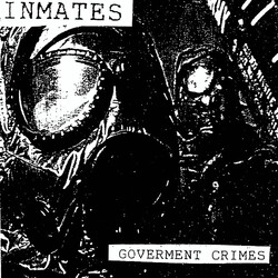 Inmates (2) Government Crimes USED VINYL 7INCH REPRESS
