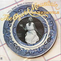 The Ozark Mountain Daredevils It'll Shine When It Shines Vinyl LP USED