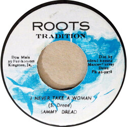 Sammy Dread I Never Take A Woman USED VINYL 7INCH 45 RPM