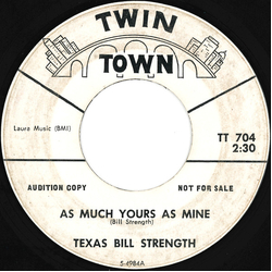 Bill Strength As Much Yours As Mine USED VINYL 7INCH 45 RPM PROMO