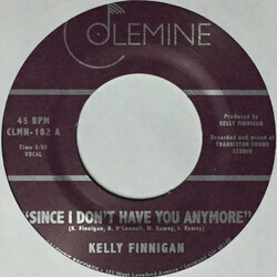 Kelly Finnigan Since I Don't Have You Anymore USED VINYL 7INCH 45 RPM SINGLE