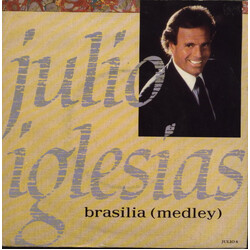 Julio Iglesias Brasilia (Medley) USED VINYL 7INCH 45 RPM SINGLE STEREO