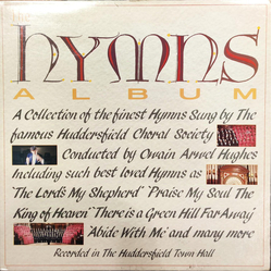 Huddersfield Choral Society The Hymns Album Vinyl LP USED