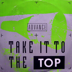 Advance Take It To The Top USED VINYL 12INCH 45 RPM