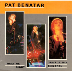 Pat Benatar Treat Me Right / Hell Is For Children USED VINYL 7INCH SINGLE 45 RPM