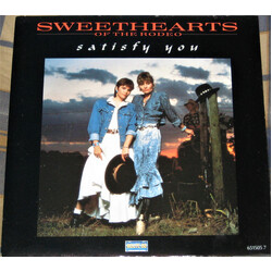 Sweethearts Of The Rodeo Satisfy You USED VINYL 7INCH 45 RPM SINGLE