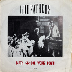 The Godfathers Birth, School, Work, Death USED VINYL 7INCH 45 RPM SINGLE