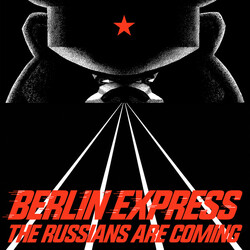 Berlin Express The Russians Are Coming USED VINYL 12INCH 45 RPM LIMITED EDITION REMASTERED