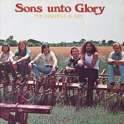 Sons Unto Glory The Harvest Is Ripe Vinyl LP USED