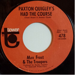 Max Frost & The Troopers Paxton Quigley's Had The Course USED VINYL 7INCH 45 RPM SINGLE