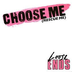 Loose Ends Choose Me (Rescue Me) USED VINYL 12INCH 45 RPM