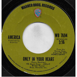 America (2) Only In Your Heart USED VINYL 7INCH 45 RPM STYRENE