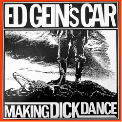 Ed Gein's Car Making Dick Dance Vinyl LP USED