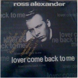 Ross Alexander Lover Come Back To Me USED VINYL 12INCH