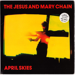 The Jesus And Mary Chain April Skies Vinyl 7" USED