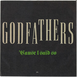 The Godfathers Cause I Said So USED VINYL SINGLE 7INCH