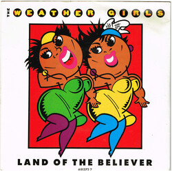 The Weather Girls The Land Of The Believer USED VINYL 7INCH 45 RPM SINGLE STEREO