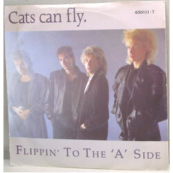 Cats Can Fly Flippin' To The 'A' Side USED VINYL 7INCH 45 RPM STEREO