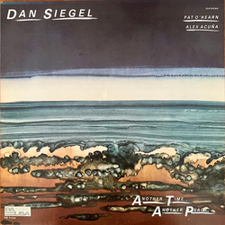 Dan Siegel / Patrick O'Hearn / Alex Acuña Another Time, Another Place Vinyl LP USED