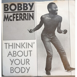 Bobby McFerrin Thinkin' About Your Body USED VINYL 7INCH 45 RPM SINGLE