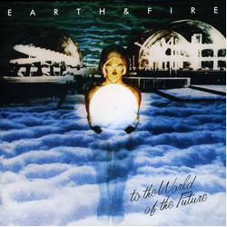 Earth And Fire To The World Of The Future Vinyl LP USED