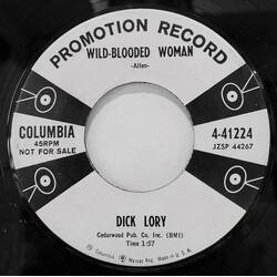 Dick Lory Wild-Blooded Woman / No One but You Knows When USED VINYL 7INCH 45 RPM SINGLE PROMO MONO