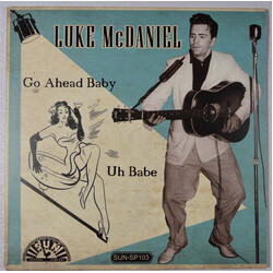 Luke McDaniel Go Ahead Baby USED VINYL 7INCH 45 RPM SINGLE REISSUE