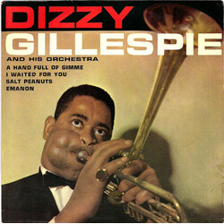 Dizzy Gillespie And His Orchestra Salt Peanuts / I Waited For You / Emanon / A Hand Full Of Gimme USED VINYL 7INCH EP 33 S RPM