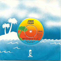 Junior Tucker Some Guys Have All The Luck USED VINYL 7INCH 45 RPM