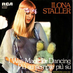 Ilona Staller I Was Made For Dancing / Più Su Sempre Più Su USED VINYL 7INCH 45 RPM SINGLE STEREO