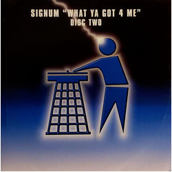 Signum What Ya Got 4 Me USED VINYL 12INCH 45 RPM