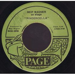 Skip Wagner (2) Rindercella / Too Much Salt Peter Vinyl 7" USED