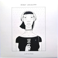 Robot Orchestra (2) Unwind Vinyl LP USED