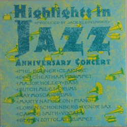 Phil Bodner / Doc Cheatham / Major Holley / Butch Miles / Ray Mosca / Marty Napoleon / Loren Schoenberg / Carrie Smith / Glenn Zottola Highlights In J