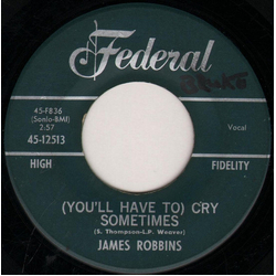 Jimmy Robins (You'll Have To) Cry Sometimes / (Walk With Me) Each And Every Day Vinyl 7" USED