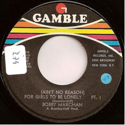 Bobby Marchan (Ain't No Reason) For Girls To Be Lonely Vinyl 7" USED