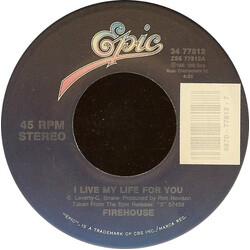 Firehouse (2) I Live My Life For You USED VINYL 7INCH 45 RPM