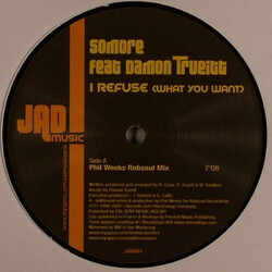 Somore / Damon Trueitt I Refuse (What You Want) USED VINYL 12INCH