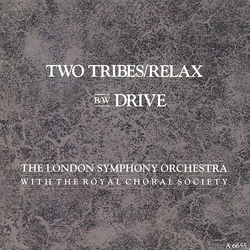 London Symphony Orchestra / The Royal Choral Society Two Tribes/Relax b/w Drive Vinyl 7" USED