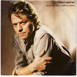 Robert Palmer You Can Have It (Take My Heart) USED VINYL 7INCH 45 RPM SINGLE STEREO