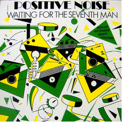 Positive Noise Waiting For The Seventh Man (Special Extended Remix Version) USED VINYL 12INCH 45 RPM