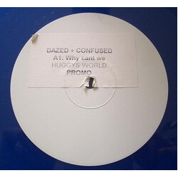 Dazed + Confused Why Cant We USED VINYL 12INCH SINGLE SIDED WHITE LABEL PROMO