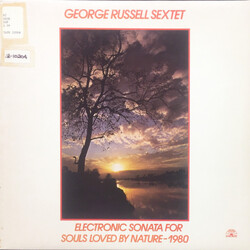 The George Russell Sextet Electronic Sonata For Souls Loved By Nature - 1980 Vinyl LP USED