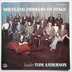 The Shetland Fiddlers / Tom Anderson (9) Shetland Fiddlers On Stage - Vol. 1 Vinyl LP USED