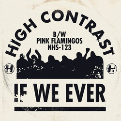 High Contrast If We Ever b/w Pink Flamingos USED VINYL 12INCH 45 RPM