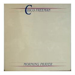 Chico Freeman Morning Prayer Vinyl LP USED