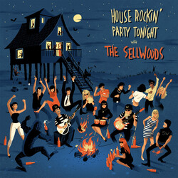 The Sellwoods House Rockin' Party Tonight With​.​.​. Vinyl LP USED