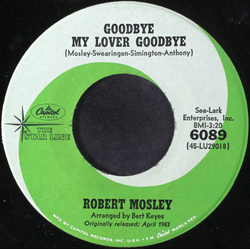 Robert Mosely Goodbye My Lover Goodbye Vinyl 7" USED