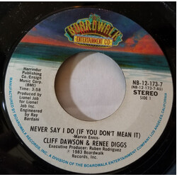 Cliff Dawson / Renee Diggs Never Say I Do (If You Don't Mean It) USED VINYL 7INCH 45 RPM STYRENE